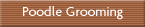 Poodle Grooming